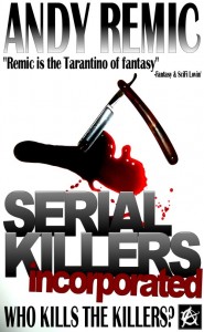 SERIAL KILLERS INCORPORATED by ANDY REMIC