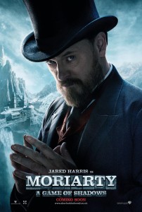 Moriarty Poster SHERLOCK HOLMES: A GAME OF SHADOWS – IN CINEMAS 16 December 2011