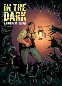 A Collection Of All-New, Original Terror Tales From The Darkest And Most Brilliant Minds In Comics