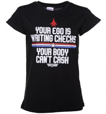 Women's Top Gun Your Ego Is Writing Checks Boyfriend T-Shirt