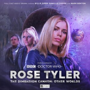 Rose Tyler – The Dimension Cannon: Other Worlds 
